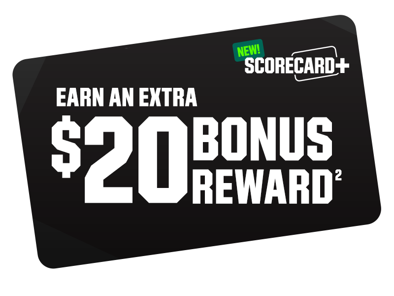 New! ScoreCard Plus. Earn extra $20 bonus reward.