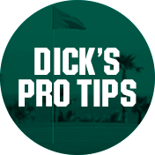 Dick's Pro Tips